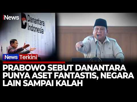 Prabowo Bongkar Kekuatan Danantara, Nilainya Disebut Lampaui Qatar dan Singapura | iNews Terkini thumbnail