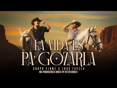 Grupo Firme & Joss Favela - La Vida Es Pa' Gozarla (Video Oficial) thumbnail