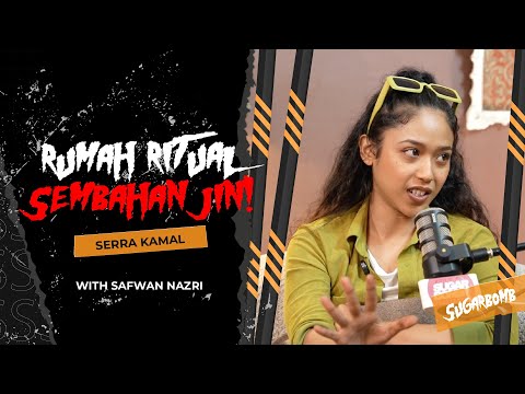 Serra Kamal, 9 Tahun Sebumbung Dengan Hantu! Dikelilingi Pelbagai Jin - Sembang Seram thumbnail