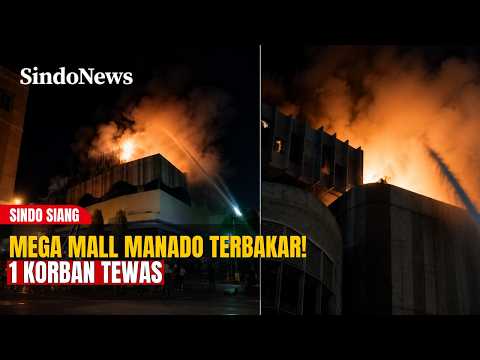 TRAGIS! Mega Mall Manado Terbakar , Satu Orang Dilaporkan Tewas | SINDO SIANG | 17/05 thumbnail