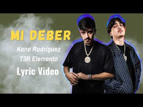 Kane Rodriguez, T3R Elemento - Mi Deber (Lyric Video) thumbnail
