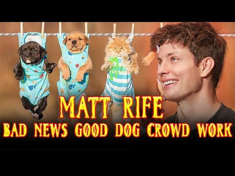SAD NEWS, GOOD DOG | Matt Rife Crowd Work thumbnail