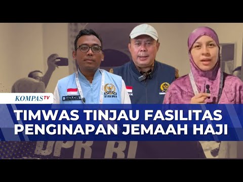 Timwas DPR Cek Fasilitas Penginapan hingga Jemaah Haji Khusus Patuna Berkunjung ke Raudhah thumbnail