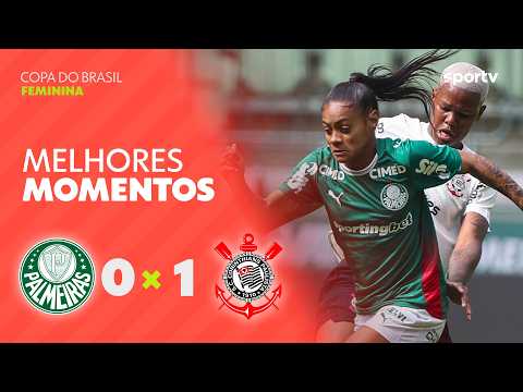 PALMEIRAS 0 X 1 CORINTHIANS | MELHORES MOMENTOS | COPA DO BRASIL FEMININA | ge.globo thumbnail