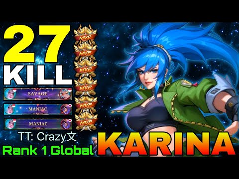 27 Kills Karina SAVAGE & MANIAC - Top 1 Global Karina by TT: Crazy文 - Mobile Legends thumbnail