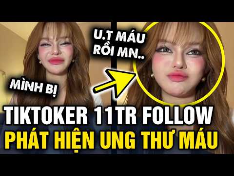 Hot tiktoker 11 TRIỆU FOLLOW thông báo MẮC UNG THƯ MÁU ở tuổi 23 vì thói quen này | Tin 3 Phút thumbnail