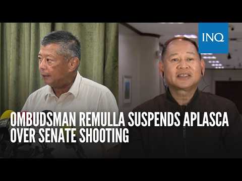 Ombudsman Remulla suspends Aplasca over Senate shooting thumbnail