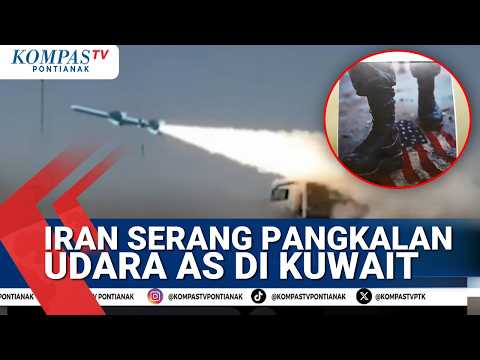 Iran Serang Pangkalan Udara AS di Kuwait, Balas Serangan Terbaru AS di Selatan Iran thumbnail