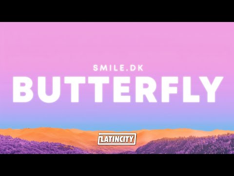 Smile.Dk – Butterfly (Lyrics) thumbnail