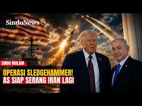 RENCANA PERANG! AS Siapkan Operasi Baru "Sledgehammer" Untuk Gempur Iran Lagi! | SINDO MALAM | 16/05 thumbnail