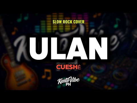 ULAN (Slow Rock Cover) – Cueshé | KantoVibe PH thumbnail