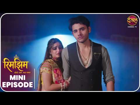 Rimjhim - Choti Umar Bada Safar | Mini Episode 199 |  Dangal TV thumbnail