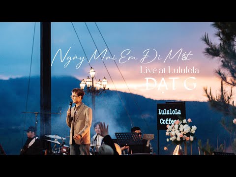 Đạt G - Ngày mai em đi mất | Live at Lululola thumbnail