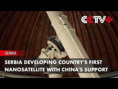 Serbia Developing Country's First Nanosatellite with China's Support thumbnail