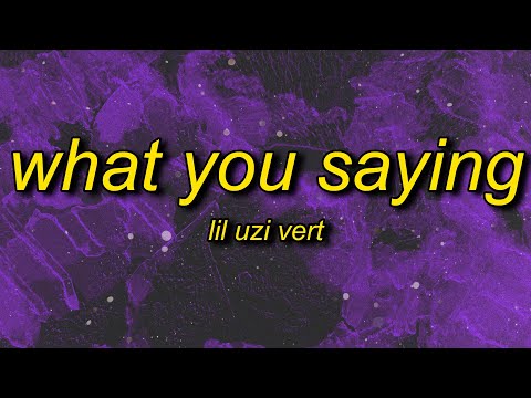 Lil Uzi Vert - What You Saying (Lyrics) thumbnail