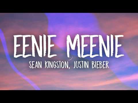 Sean Kingston, Justin Bieber - Eenie Meenie (Lyrics) thumbnail