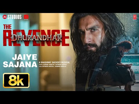Jaiye Sajana 8K Full Video: Dhurandhar The Revenge | Ranveer Singh | Shashwat S,Satinder S,Jasmine S thumbnail