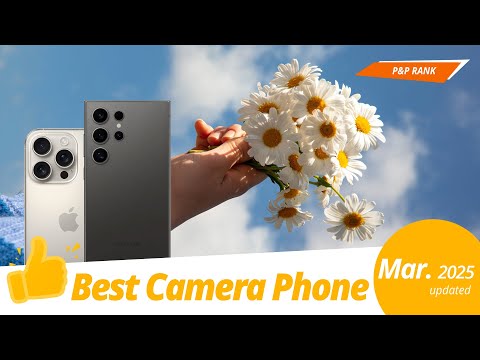 Best Camera Phone 2025 | P&P RANK | March 2025 update thumbnail