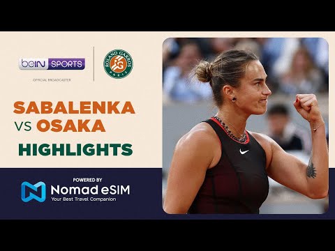Aryna Sabalenka vs Naomi Osaka | Roland-Garros 2026 | Match Highlights thumbnail