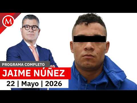 Cae 'El Chino', líder de La Chokiza, en el AICM | Jaime Núñez, 22 de mayo de 2026 thumbnail