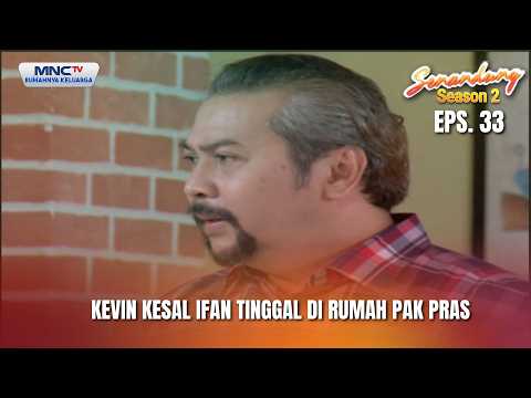 Kevin kesal Ifan tinggal di rumah Pak Pras | SENANDUNG SEASON 2 EPS 33 thumbnail