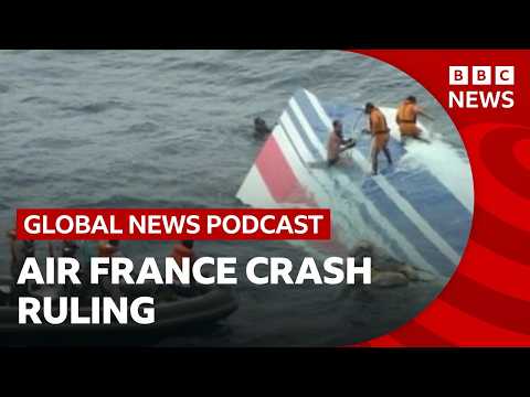 Could the Air France disaster ruling set a new legal precedent? | Global News Podcast thumbnail