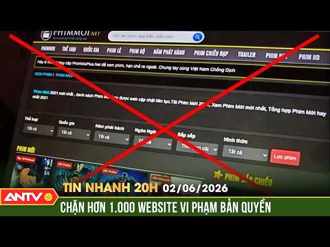 1.000 website vi phạm bản quyền bị chặn | Tin nhanh 20h ngày 2/6 | ANTV thumbnail