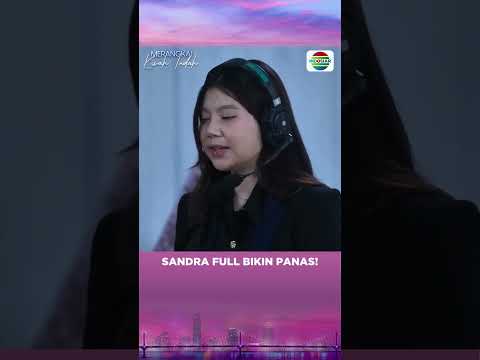 Sandra gak ada habisnya bikin Mutiara dan semua panas😡 #MerangkaiKisahIndahIndosiar #Indosiar thumbnail