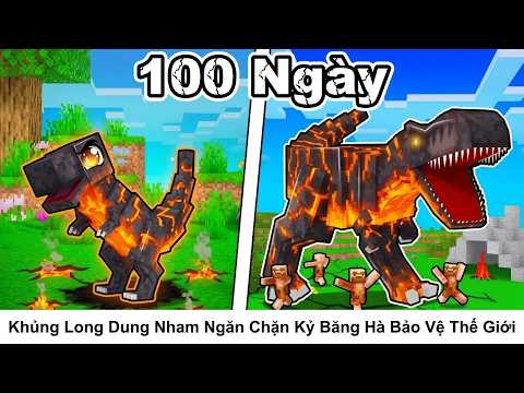 Tóm Tắt 100 Ngày || Khủng Long Dung Nham Ngăn Chặn Kỷ Băng Hà Bảo Vệ Thế Giới thumbnail