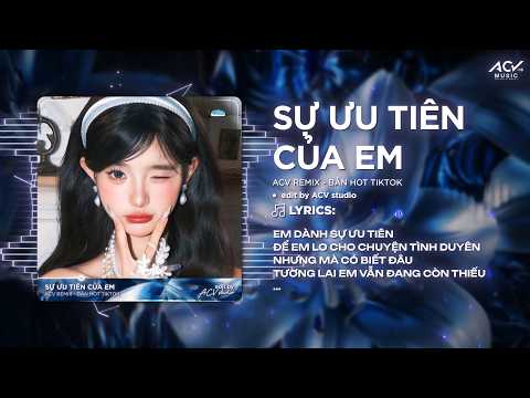 Sự Ưu Tiên Của Em (Ver 🎵) | Lê Gia Bảo - Em Dành Sự Ưu Tiên Để Em Lo Cho Chuyện Tình Duyên thumbnail