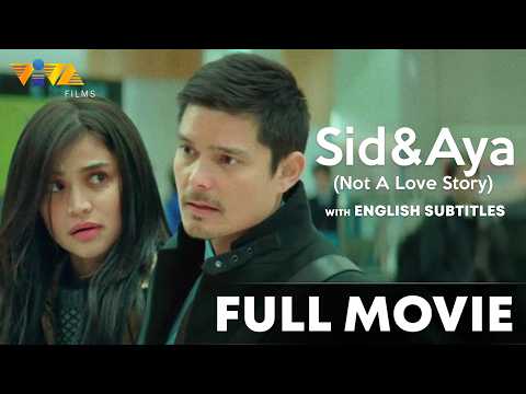 Sid & Aya: Not a Love Story FULL MOVIE HD | Dingdong Dantes, Anne Curtis thumbnail