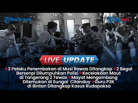 ?LIVE UPDATE SORE: 3 Pelaku Penembakan di Musi Rawas Ditangkap, Dugaan Pelecehan Dosen UIN Solo thumbnail
