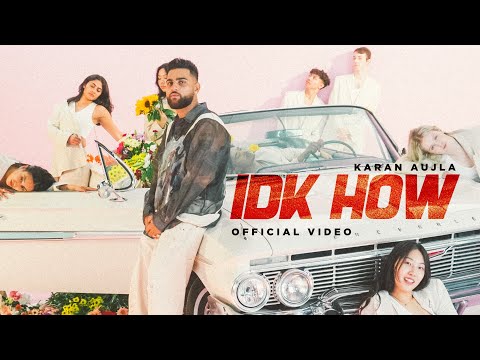IDK HOW (MUSIC VIDEO) KARAN AUJLA  | FOUR ME EP  | LATEST PUNJABI SONGS 2024 thumbnail