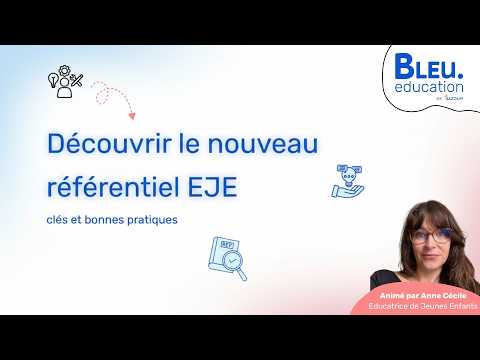 Découvrir le nouveau référentiel EJE : clés et bonnes pratiques thumbnail