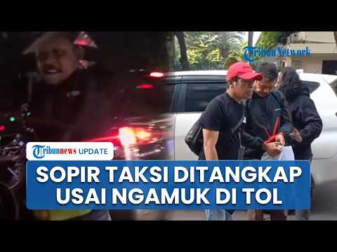 Nasib Sopir Taksi Online usai Ngamuk di Tol JORR hingga Rusak Spion Mobil, Berujung Ditangkap Polisi thumbnail