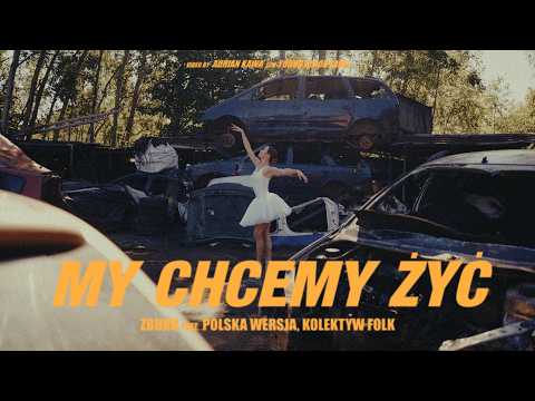 ZBUKU - My Chcemy Żyć ft. Polska Wersja, Kolektyw Folk thumbnail