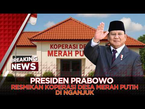 ?BREAKING NEWS PRABOWO RESMIKAN KOPERASI DESA MERAH PUTIH DI NGANJUK  (16/05) thumbnail