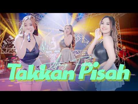 AJENG FEBRIA - TAKKAN PISAH (OFFICIAL MV LYRIC) | Takkan Ada Yang Pisahkan Kita thumbnail