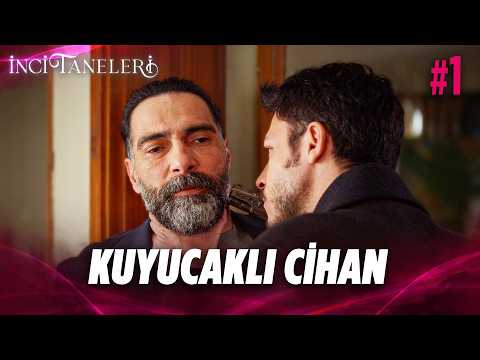 Kuyucaklı Cihan #1: Babamın İntikamını Alacağım! | İnci Taneleri thumbnail