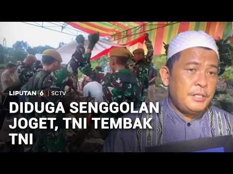 Diduga Gara-Gara Senggolan Joget, Prajurit TNI Tembak Sesama Prajurit TNI | Liputan 6 thumbnail
