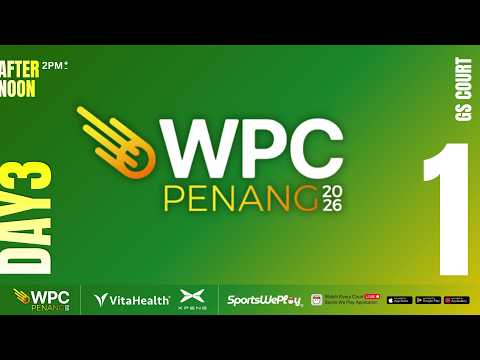 [DAY 3 A ] - WPC PENANG 2026 | GS COURT 1 thumbnail