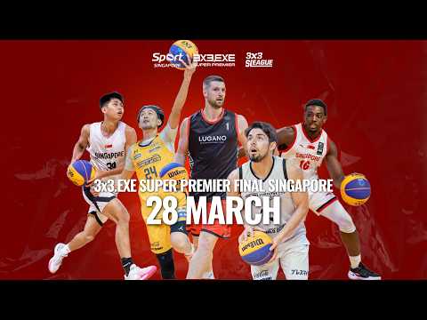 REPLAY:  3x3.EXE Super Premier Final Singapore 28 Mar 2026 thumbnail