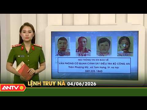Lệnh truy nã 4/6 | Tin khẩn cấp | ANTV thumbnail