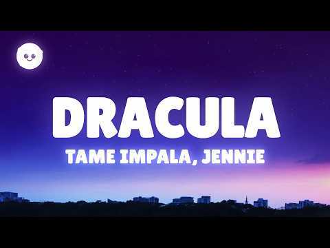 Tame Impala, JENNIE - Dracula (JENNIE Remix) (Lyrics) thumbnail