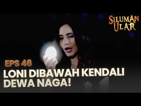 Loni di Bawah Kendali Dewa Naga, Coba Hancurkan Telur Sinta! | SILUMAN ULAR | EPS. 46 | PART 5 thumbnail