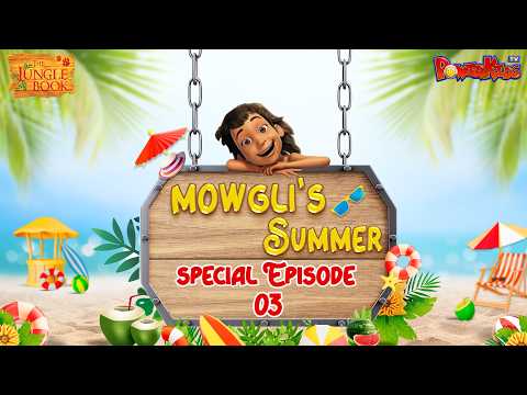 ?  ☀️ ?‍♂️ MOWGLI'S SUMMER SPECIAL- EPISODE 3 | STORIES OF JUNGLE | मोगली की कहानी Jungle Book  ​ thumbnail