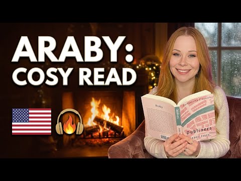 American Reads 'Araby' Like a Cosy Audiobook | Fireplace & Irish Classics thumbnail