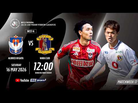 LIVE?: Albirex Niigata vs Nara Club | MEIJI YASUDA J2/J3 100 YEAR VISION LEAGUE | 16.05.25 thumbnail