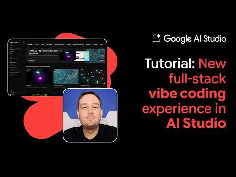 Google AI Studio's new full-stack vibe coding experience thumbnail