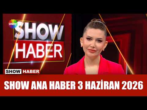 Show Ana Haber 3 Haziran 2026 thumbnail